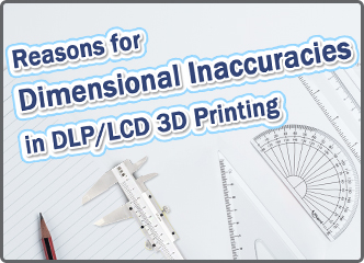 光固化DLPLCD 3D打印精度失真是什么原因？